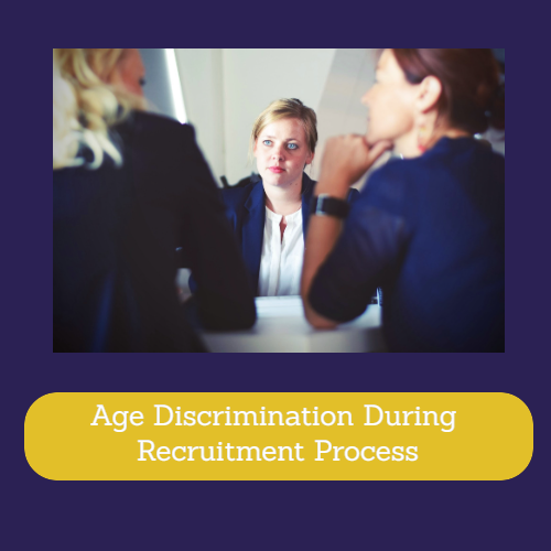 Age Discrimination During Recruitment Process