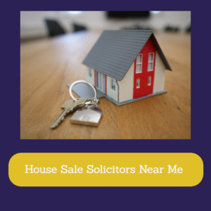 House Sale Solicitors Near Me