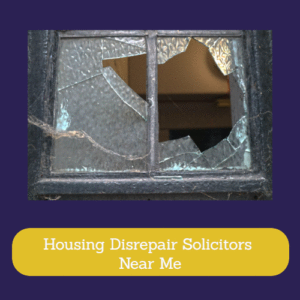 Housing Disrepair Solicitors Near Me