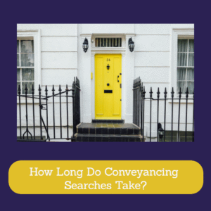 How Long Do Conveyancing Searches Take?