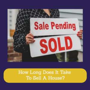 How Long Does It Take To Sell A House?