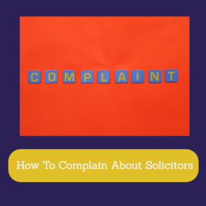How To Complain About Solicitors