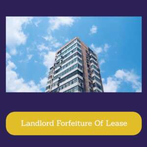 Landlord Forfeiture Of Lease