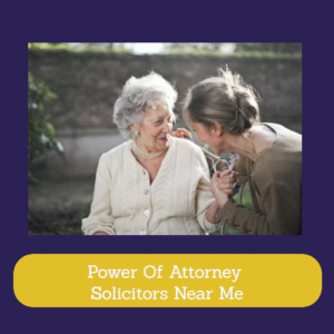 Power Of Attorney Solicitors Near Me