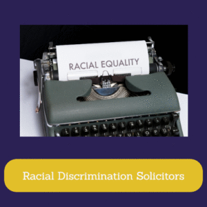 Racial Discrimination Solicitors