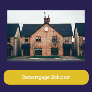 Remortgage Solicitor