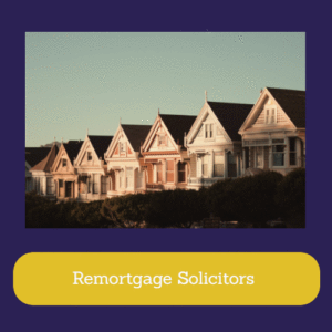 Remortgage Solicitors