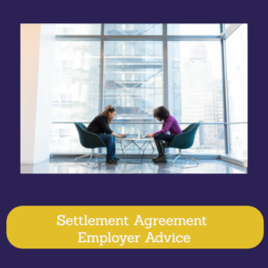 Settlement Agreement Employer Advice