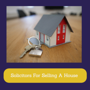 Solicitors For Selling A House