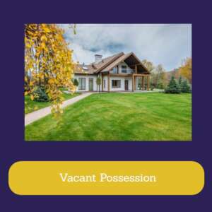 Vacant Possession