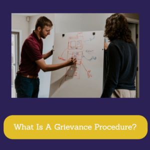 What Is A Grievance Procedure?