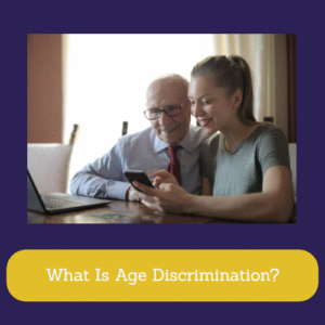 What Is Age Discrimination?