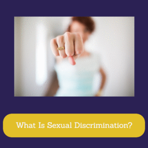 What Is Sexual Discrimination?